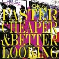 Faster, Cheaper & Better Looking