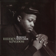 Rodney Whitaker/Hidden Kingdom (Uhqcd)(Rmt)