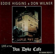 Eddie Higgins / Don Wilner/Live At The Don Dyke Cafe In Miami Beach (Ltd)