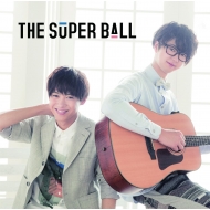 The Super Ball/ȥ᡼ȥ