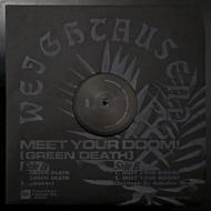 Weightausend/Meet Your Doom! (Green Death)