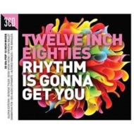 Various/Twelve Inch 80s Rhythm Is Gonna Get You