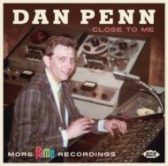 Dan Penn/Close To Me More Fame Recordings