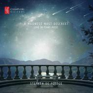 Stephen De Pledge: A Madness Most Discreet-love In Piano Music