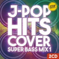 Various/Edm J-pop Hits Cover Super Bass Mix 1