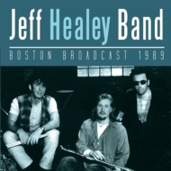 Jeff Healey/Boston Broadcast 1989