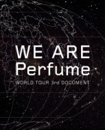 WE ARE Perfume -WORLD TOUR 3rd DOCUMENT (Blu-ray+CD)【初回限定盤】