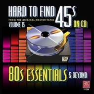 Various/Hard To Find 45s On Cd 15 - 80's Essentials