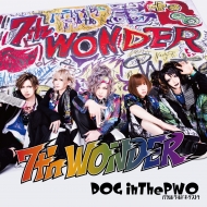 DOG inTheѥɥȥ/7th Wonder (B) (+dvd)(Ltd)