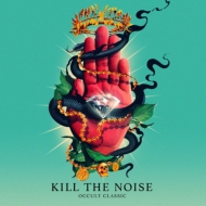 Kill The Noise/Occult Classic