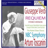 Requiem : Toscanini / NBC Symphony Orchestra, R.Shaw Choir, Nelli, Barbieri, di Stefano, Siepi (1951)