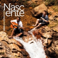 Nascente: A Musica De Hermeto Pascoal E Guinga