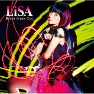 LiSA/Brave Freak Out (+dvd)(Ltd)