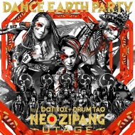 DANCE EARTH PARTY/Neo Zipang utage (+dvd)