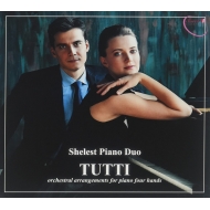 Duo-piano Classical/Tutti-orch Arrangements For Piano 4 Hands Shelest Piano Duo