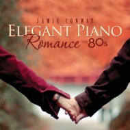 Jamie Conway/Elegant Piano Romance The 80s