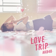AKB48/Love Trip / 碌ʬʤ (A)(+dvd)