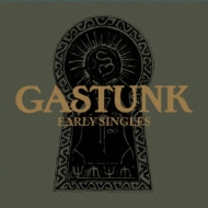 GASTUNK/Early Singles (Shm-cd Edition)(Pps)