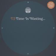 Tj/Time Is Wasting (10inch)