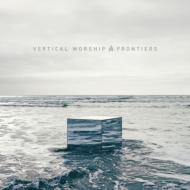 Vertical Church Band/Frontiers