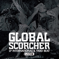 YARD BEAT/Global Scorcher lp International ＆ Yard Beat Live盤 ： Mastered By Yard Beat