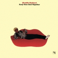 Freddie Hubbard/Keep Your Soul Together