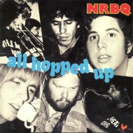 NRBQ/All Hopped Up