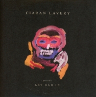 Ciaran Lavery/Let Bad In