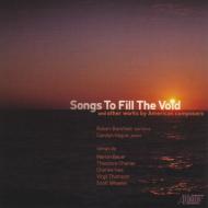 Songs To Fill The Void-songs By American Composers: Barefield(Br)C.hague(P)