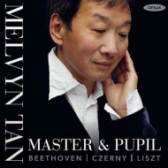 Melvyn Tan : Master & Pupil -Beethoven, Czerny, Liszt