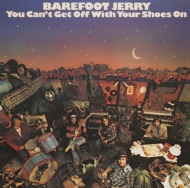 Barefoot Jerry/You Can't Get Off With Your Shoes On