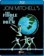 Joni Mitchell's The Fiddle And The Drum: The Alberta Ballet Company