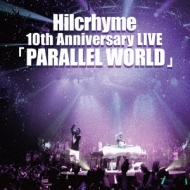 Hilcrhyme 10th Anniversary Live Parallel World Hilcrhyme Hmv Books Online Online Shopping Information Site Upch 90 1 English Site