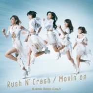 ̥饤GIRLS/Rush N'Crash / Movin'on (+dvd)