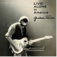 Graham Parker/Live! Alone In America  (Live At The Theatre Of Living Arts Philadelphia / 1988)