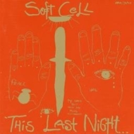 Soft Cell/This Night In Sodom