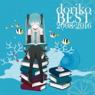 doriko BEST 2008-2016 : doriko feat.初音ミク | HMV&BOOKS online 