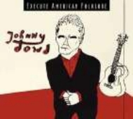 Johnny Dowd/Execute American Folklore