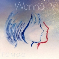 Wanna V : TOMOO | HMV&BOOKS online - BRTW-1029