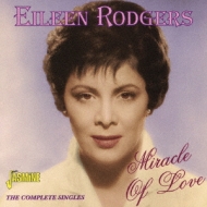 Eileen Rodgers/Miracle Of Love - The Complete Singles