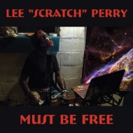 Lee Perry (Lee Scratch Perry)/Must Be Free