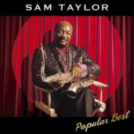 Sam Taylor Popular Best