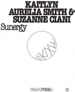 Kaitlyn Aurelia Smith / Suzanne Ciani/Frkwys Vol 13 Sunergy