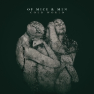 Of Mice  Men/Cold World