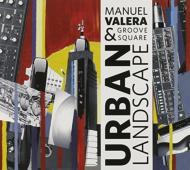 Manuel Valera/Urban Landscape