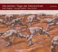 Die Letzten Tage Der Menschheit-austrian War Songs: Szanto(Br)Karin Wagner(P)Schuh(Narr)