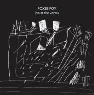 Evan Parker/Foxes Fox： Live At The Vortex