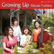 吉野ミユキ/Growing Up