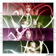 Unicorn (Korea)/2nd Mini Album Unicorn Plus The Brand New Label