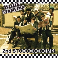 RUDE STOMPERS/2nd Stooooooomp!